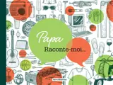 Papa, raconte-moi...