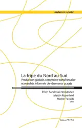 La fripe du Nord au Sud : production globale, commerce transfrontalier et marchés informels de vêtements usagés