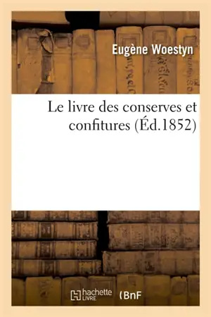Le livre des conserves et confitures