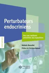 Perturbateurs endocriniens : vers une meilleure prévention des expositions : 19 fiches-outils