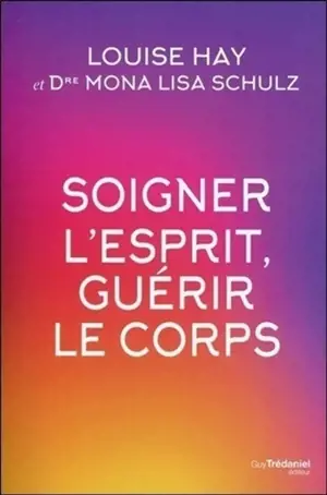Soigner l'esprit, guérir le corps