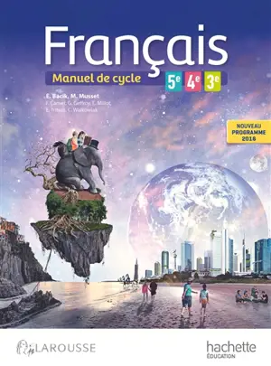 Français, manuel de cycle 5e, 4e, 3e : nouveau programme cycle 4