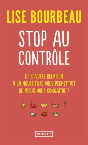 Stop au contrôle : et si votre relation à la nourriture vous permettait de mieux vous connaître ?