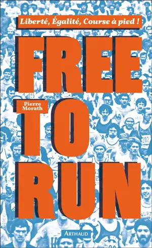 Free to run : liberté, égalité, course à pied !