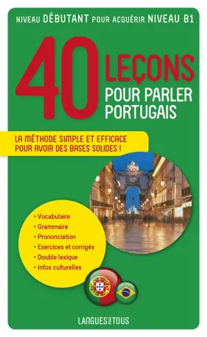 40 leçons pour parler portugais : le portugais pour tous