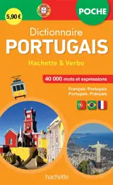 Dictionnaire de poche Hachette & Verbo : français-portugais, portugais-français : 40.000 mots et expressions