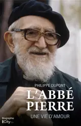 L'abbé Pierre, une vie d'amour