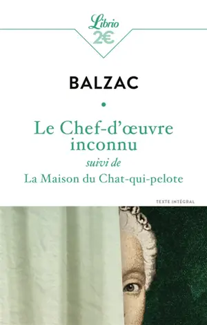 Le chef-d'oeuvre inconnu. La maison du Chat-qui-pelote