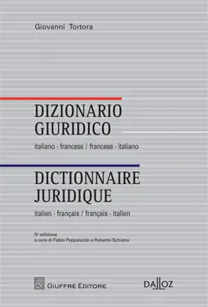 Dictionnaire juridique : italien-français, français-italien. Dizionario giuridico : italiano-francese, francese-italiano