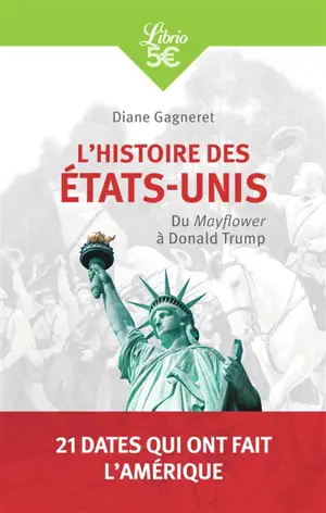 L'histoire des Etats-Unis : du Mayflower à Donald Trump