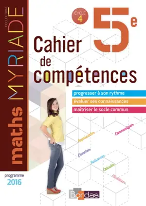 Maths 5e, cycle 4 : cahier de compétences : programme 2016
