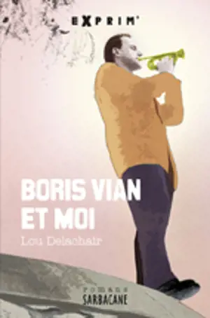 Boris Vian & moi