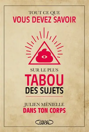 Tout ce que vous devez savoir sur le plus tabou des sujets