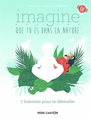 Imagine que tu es dans la nature