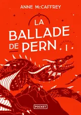 La ballade de Pern : intégrale. Vol. 1