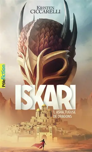 Iskari. Vol. 1. Asha, tueuse de dragons