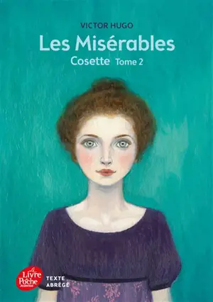 Les misérables. Vol. 2. Cosette : texte abrégé