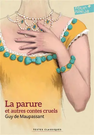 La parure : et autres contes cruels