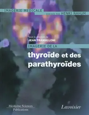 Imagerie de la thyroïde et des parathyroïdes