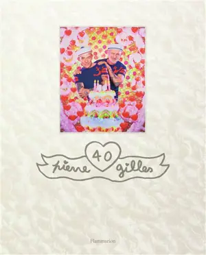 Pierre et Gilles, 40