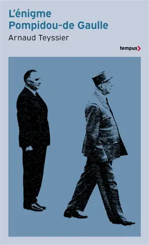 L'énigme Pompidou-De Gaulle