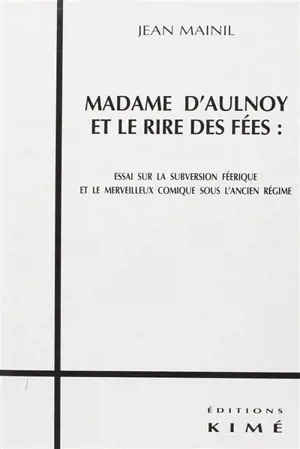 Madame d'Aulnoy et les rêves de fées