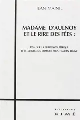 Madame d'Aulnoy et les rêves de fées