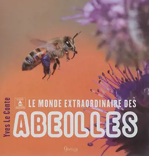 Le monde extraordinaire des abeilles