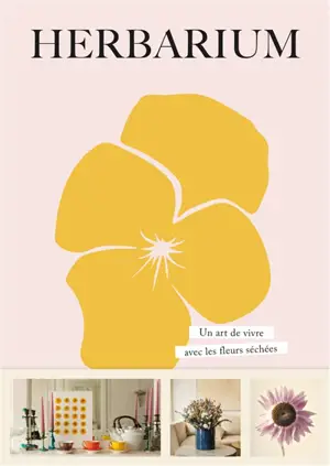Herbarium : un art de vivre avec les fleurs séchées