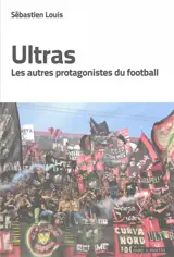 Ultras, les autres protagonistes du football