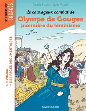 Le courageux combat de Olympe de Gouges : pionnière du féminisme