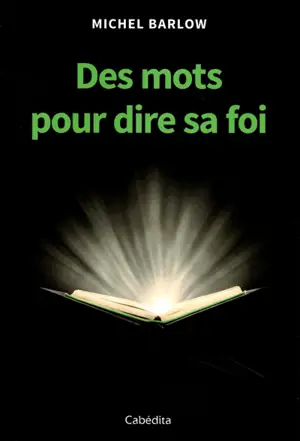 Des mots pour dire sa foi