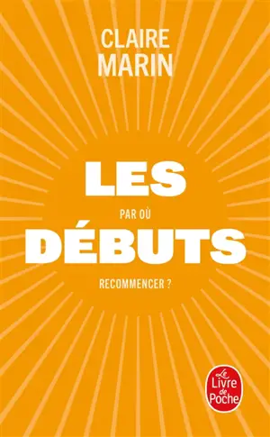 Les débuts : par où recommencer ?