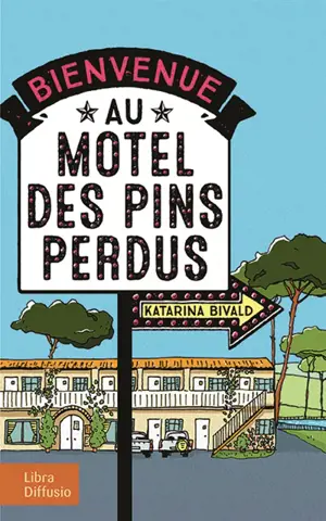 Bienvenue au motel des Pins perdus