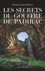 Les secrets du gouffre de Padirac