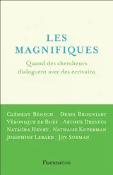 Les magnifiques : quand des chercheurs dialoguent avec des écrivains