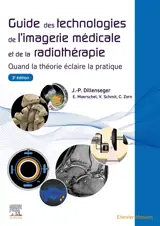 Guide des technologies de l'imagerie médicale et de la radiothérapie : quand la théorie éclaire la pratique