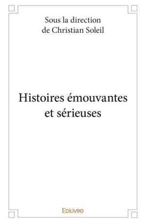 Histoires émouvantes et sérieuses
