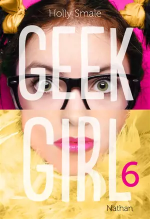 Geek girl. Vol. 6