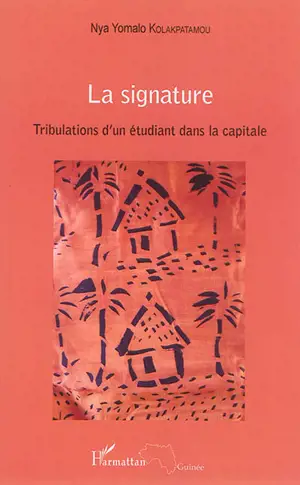 La signature : tribulations d'un étudiant dans la capitale