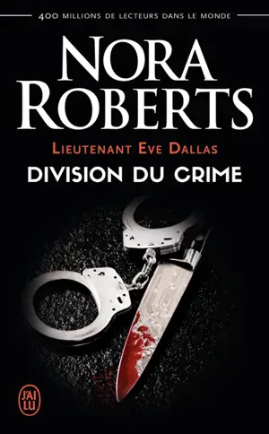 Lieutenant Eve Dallas. Vol. 18. Division du crime
