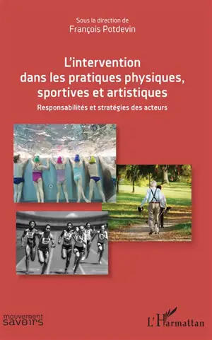 L'intervention dans les pratiques physiques, sportives et artistiques : responsabilités et stratégies des acteurs