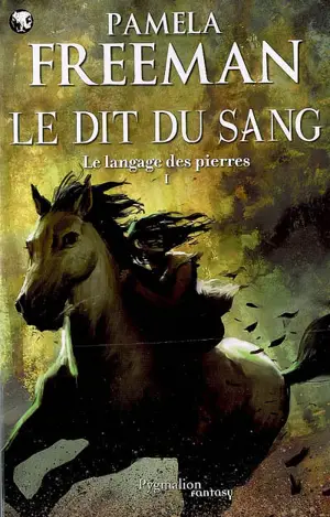 Le langage des pierres. Vol. 1. Le dit du sang