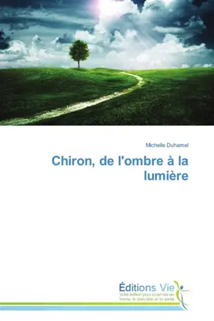 Chiron, de l'ombre à la lumière