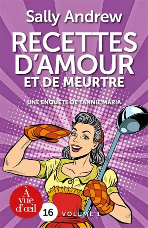 Une enquête de Tannie Maria. Recettes d'amour et de meurtre