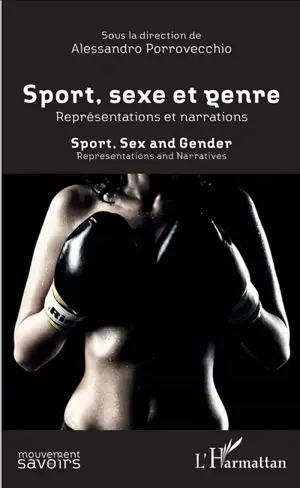 Sport, sexe et genre : représentations et narrations. Sport, sex and gender : representations and narratives