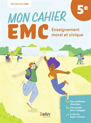 Mon cahier EMC, enseignement moral et civique 5e : programme 2024