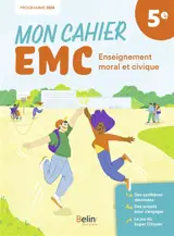 Mon cahier EMC, enseignement moral et civique 5e : programme 2024