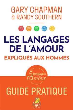 Les langages de l'amour expliqués aux hommes : guide pratique