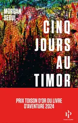 Cinq jours au Timor : récit